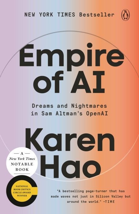 Empire of AI     |    Dreams and Nightmares in Sam Altman's OpenAI    |    Karen Hao