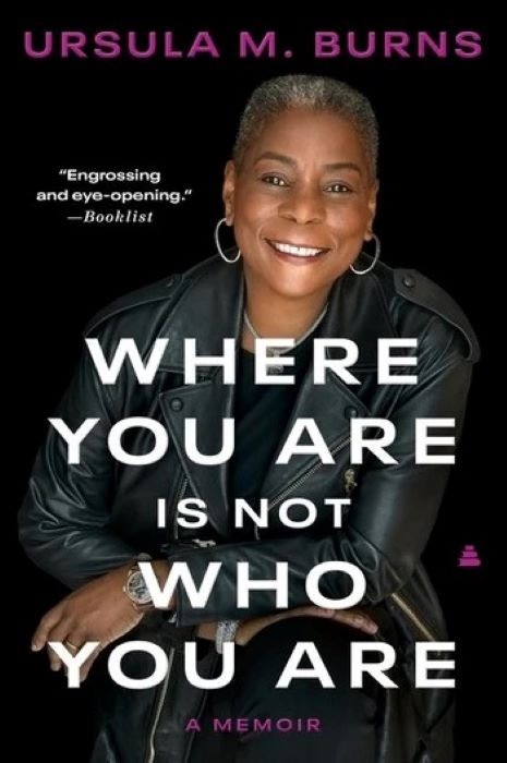Where You Are Is Not Who You Are | A Memoir | Ursula Burns