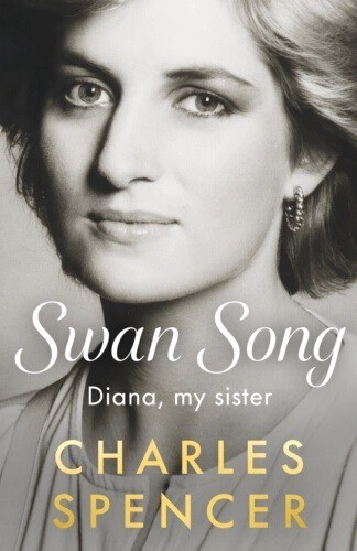 Swan Song    |    Diana, My Sister    |    Charles Spencer