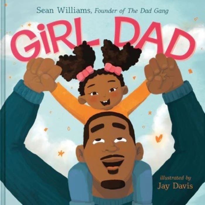 Girl Dad | Sean Williams | Illustrated by Jay Davis