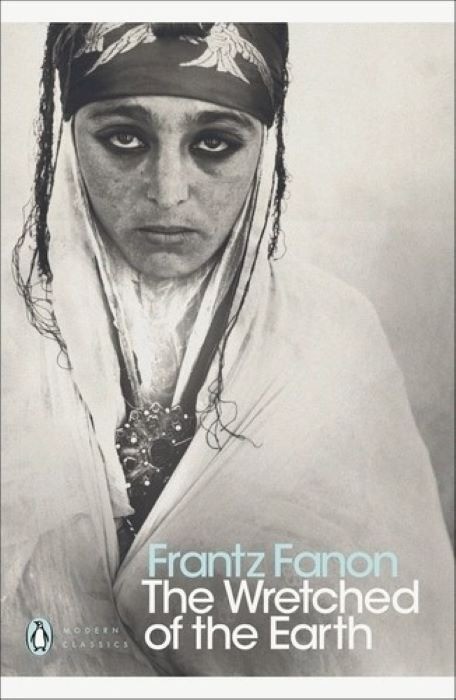The Wretched of the Earth | Frantz Fanon | Translator - Constance Farrington