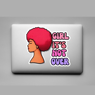 GLBAM STICKERS Girl It's Not Over Afro PNG