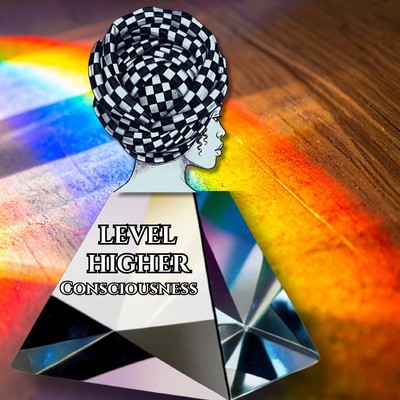 Level Higher Consciousness Spiritual