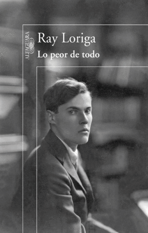 Lo peor de todo - Ray Loriga