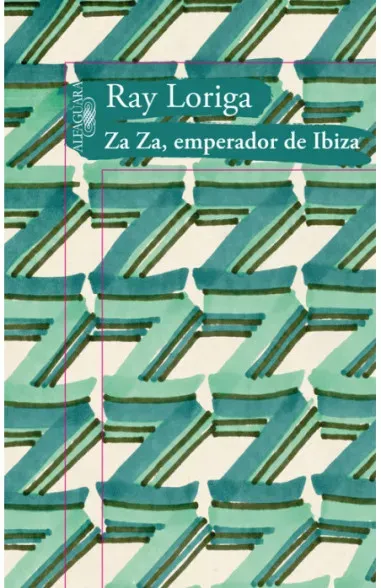 Zaza emperador de Ibiza / Ray Loriga