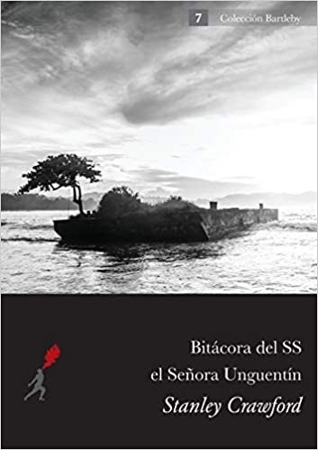 Bitácora del SS el Señora Unguentín - Stanley Crawford