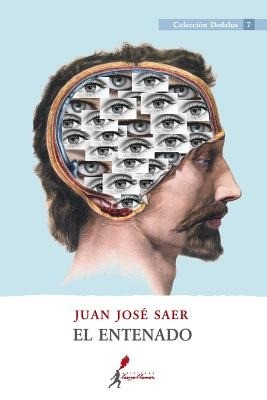 El entenado - Juan José Saer