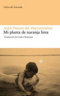 Mi planta de naranja lima - José Mauro de Vasconcelos