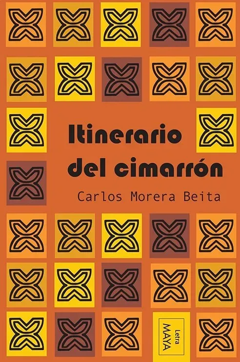 Itinerario del cimarrón - Carlos Morera