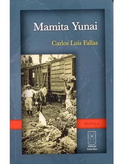 Mamita Yunai - Carlos Luis Fallas