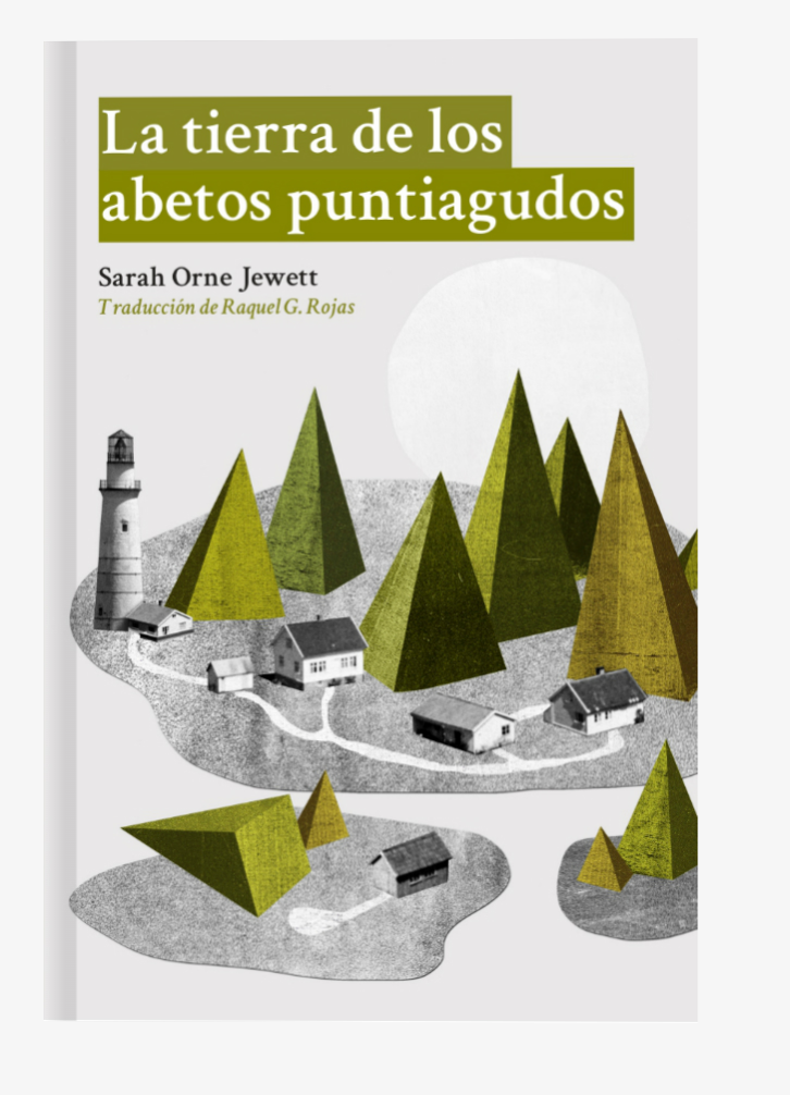 La tierra de los abetos puntiagudos - Sarah Orne Jewett