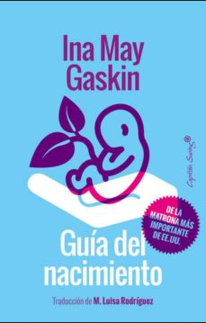 Guía del nacimiento - Ina May Gaskin