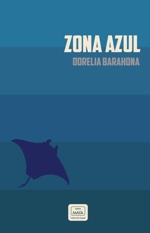 ZONA AZUL - DORELIA BARAHONA