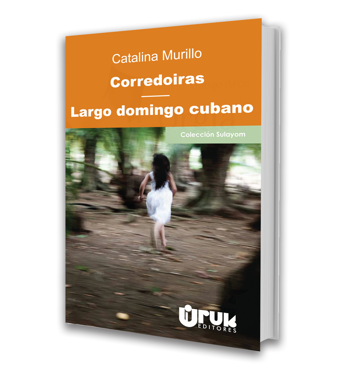 Correidoras. Largo domingo cubano - Catalina Murillo