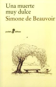 Una muerte muy dulce - Simone de Beauvoir