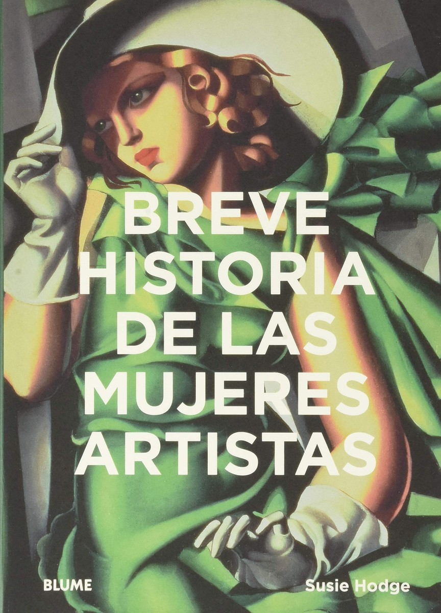 Breve historia de las mujeres artistas - Susie Hodge