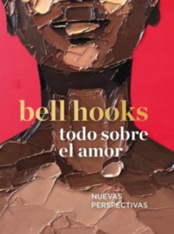 Todo sobre el amor - bell hooks
