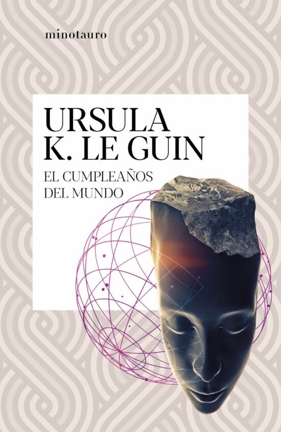 El cumpleaños del mundo - Ursula K. Le Guin