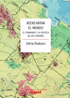 Reencantar el mundo - Silvia Federici