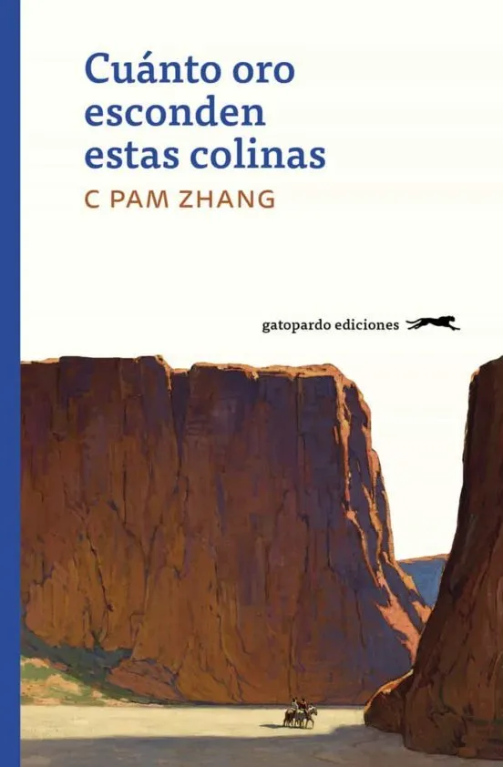 Cuánto oro esconden estas colinas -  C Pam Zhang
