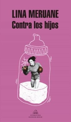 Contra los hijos - Lina Meruane