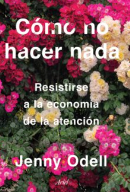 Como no hacer nada - Jenny Odell
