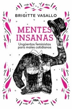 Mentes insanas -	Brigitte Vasallo