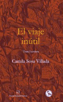 El viaje inútil - Camila Sosa Villada