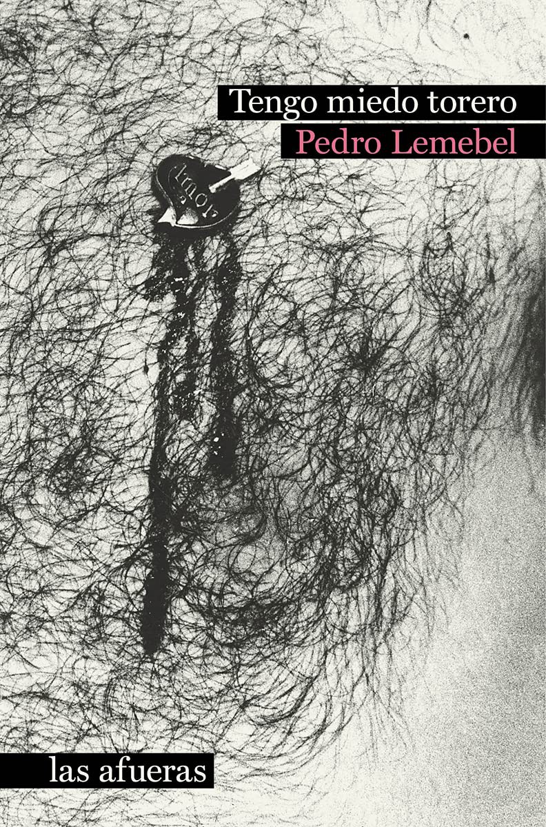 Tengo miedo torero - Pedro Lemebel