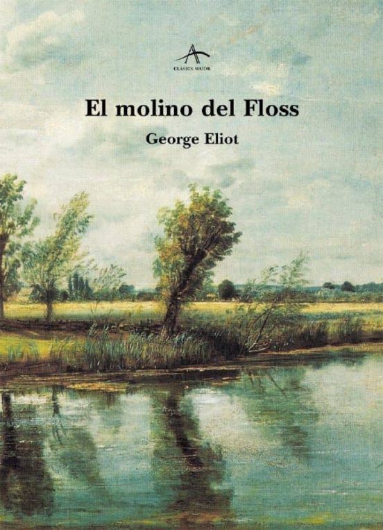 El molino del Floss - George Elliot