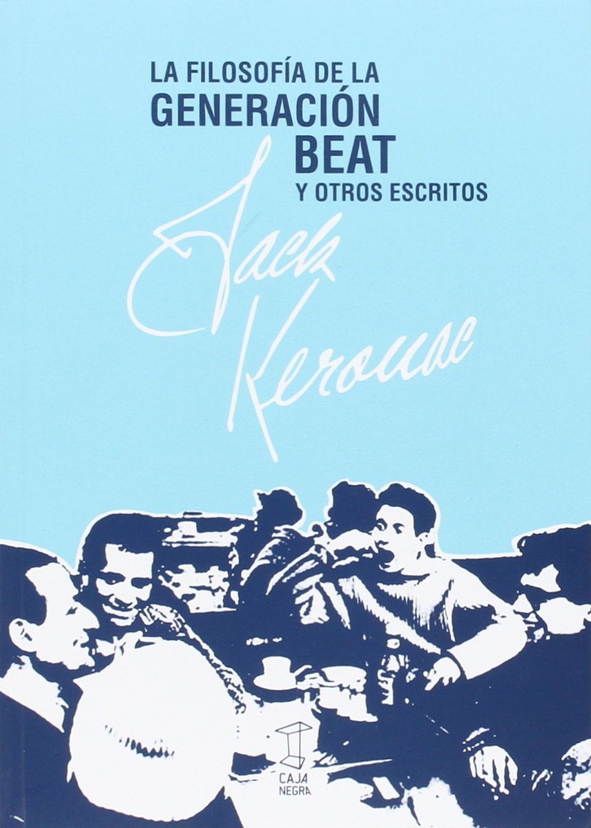 La filosofía de la generación beat - Jack Kerouac