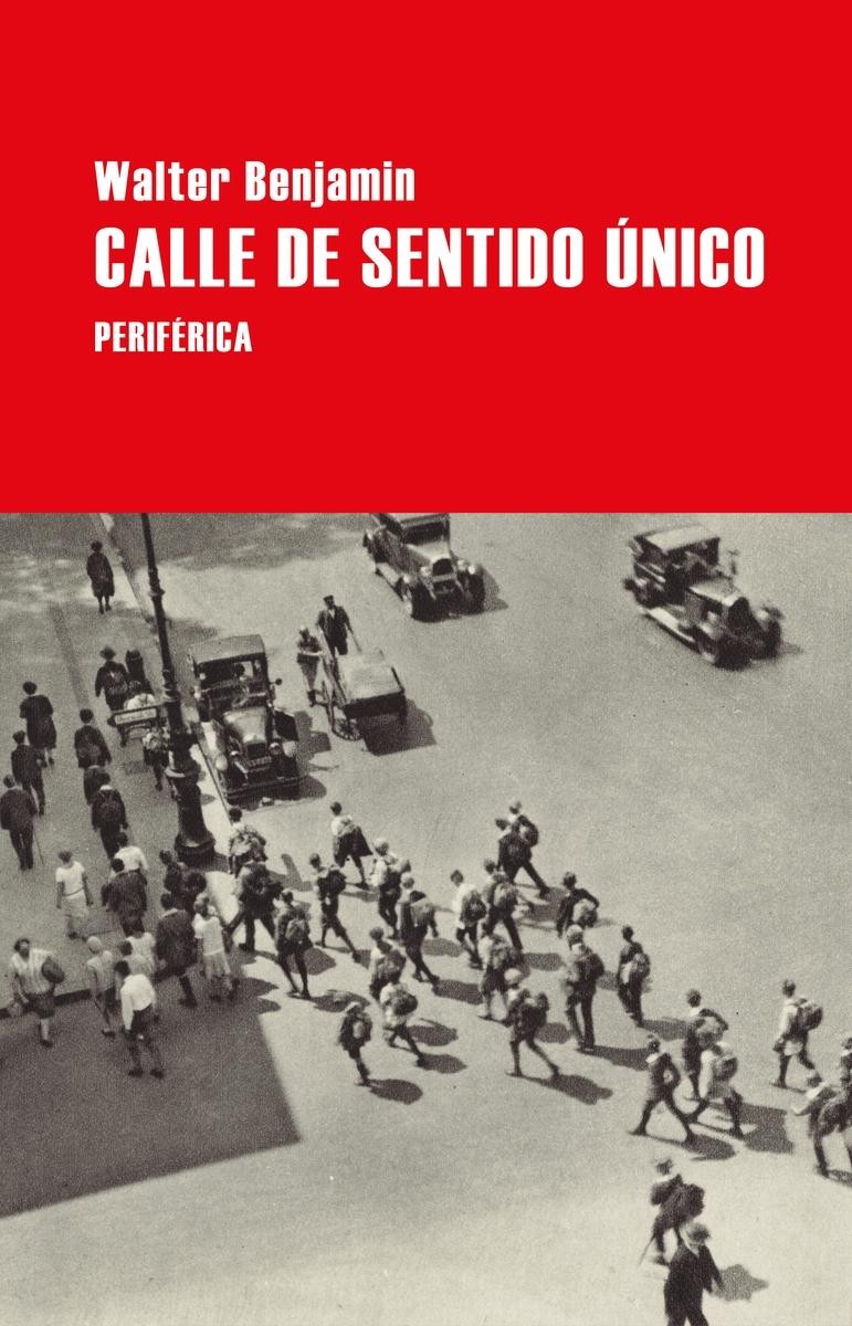 Calle de sentido único - Walter Benjamin