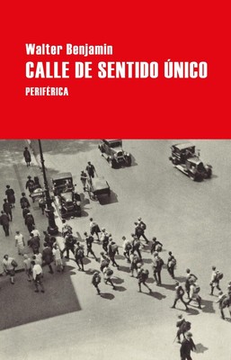 Calle de sentido único - Walter Benjamin