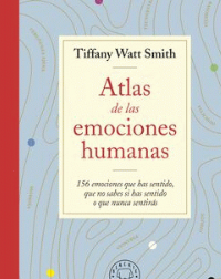 Atlas de las emociones humanas - Tiffany Watt Smith