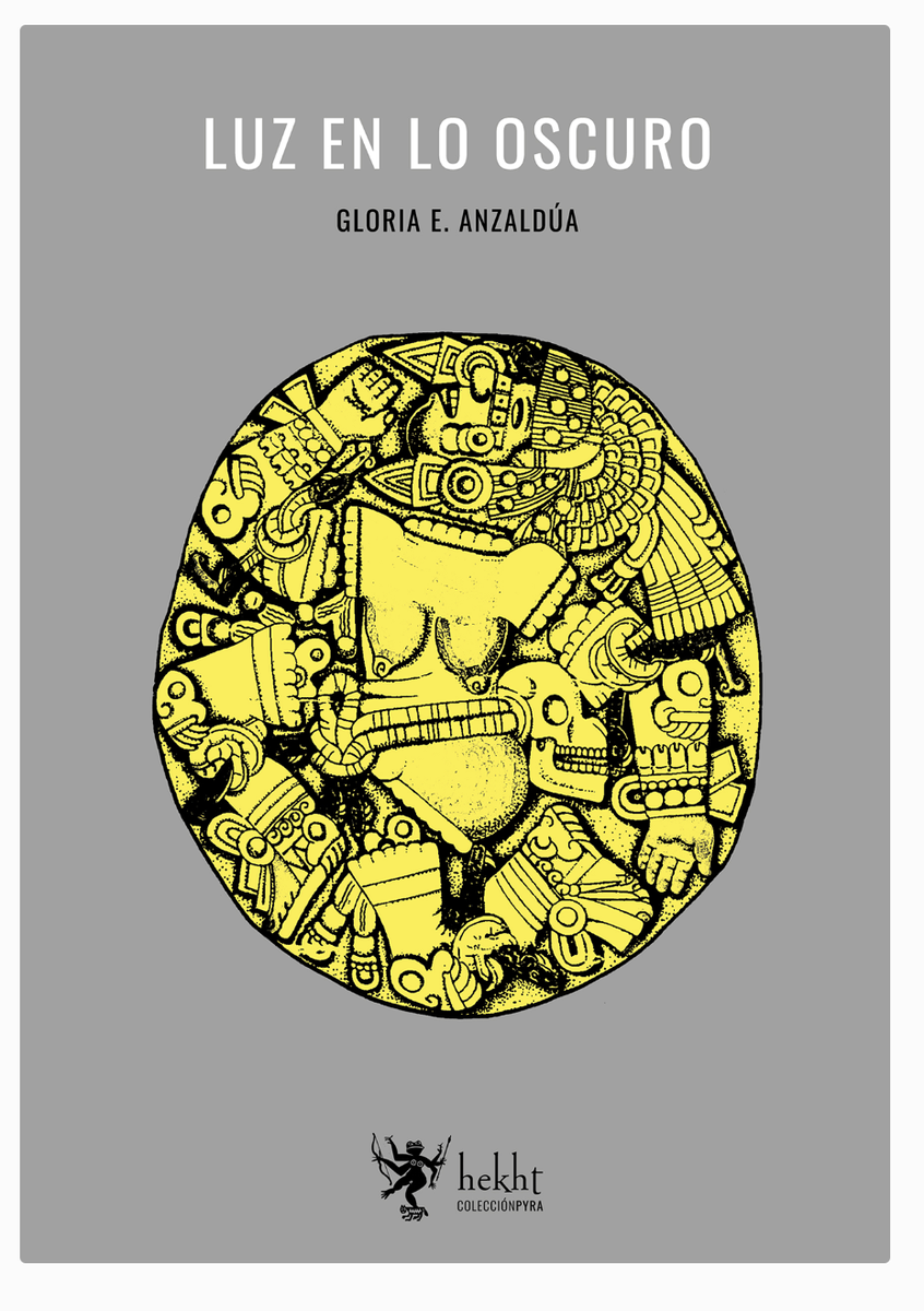 Luz en lo oscuro - Gloria E. Anzaldúa