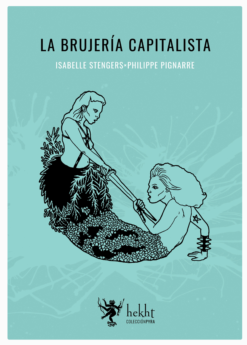 La Brujería Capitalista - Isabelle Stengers + Philippe Pignarre