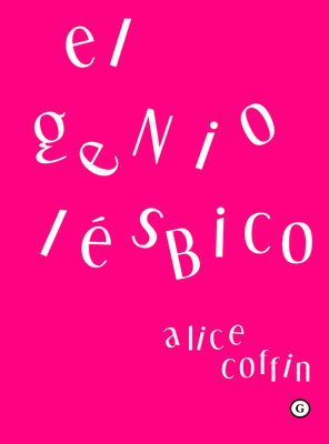El genio lésbico - Alice Coffin