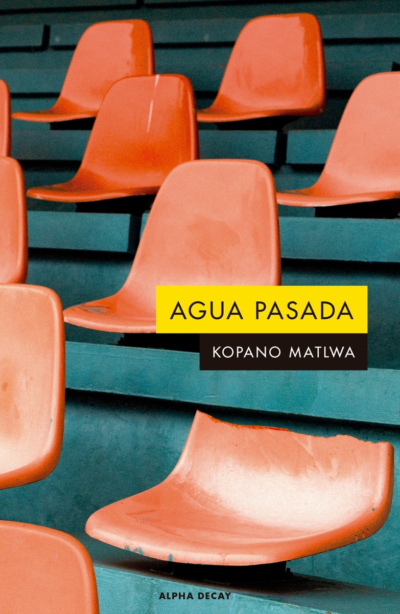 AGUA PASADA - Kopano Matlwa