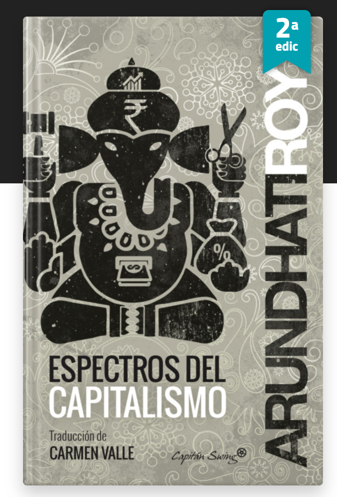 Espectros del capitalismo - Arundhati Roy