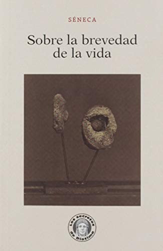 Sobre la brevedad de la vida - Séneca