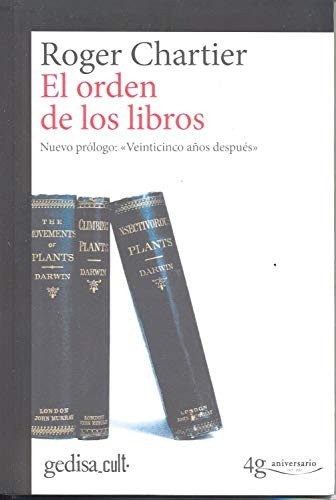 El orden de los libros: Lectores, autores, bibliotecas en Europa entre los siglos XIV y XVIII - Roger Chartier