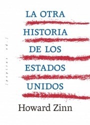 La otra historia de los Estados Unidos - Howard Zinn