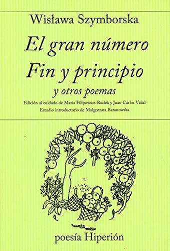 El gran número. Fin y principio y otros poemas - Wislawa Szymborska