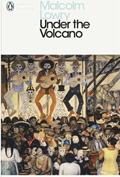 Under the Volcano - Malcom Lowry