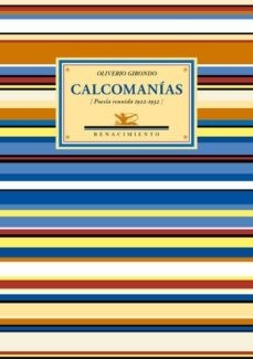 Calcomanías - Oliverio Girondo