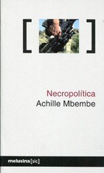 Necropolítica - Achille Mbembe