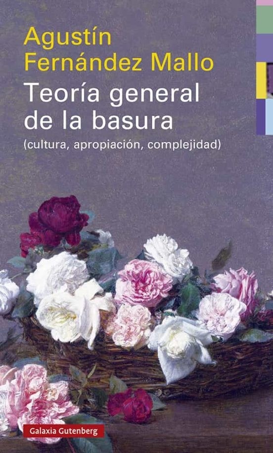 Teoría general de la basura - Agustín Fernández Mallo