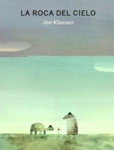 LA ROCA DEL CIELO - Jon Klassen