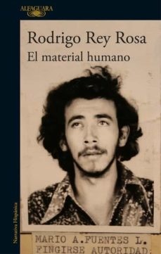 El material humano - Rodrigo Rey Rosa