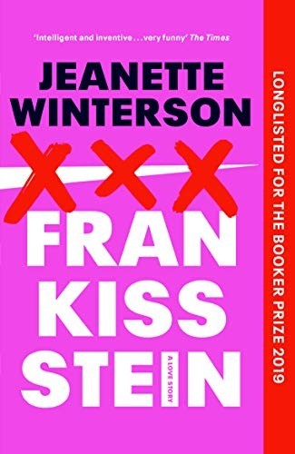 Frankissstein: A Love Story - Jeanette Winterson